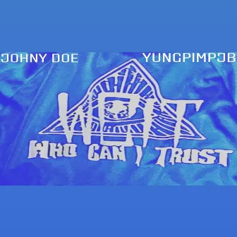 Who Can I Trust by Johny Doe