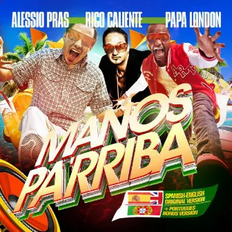 Manos Pa'rriba by Rico Caliente