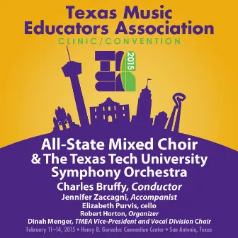 2015 Texas Music Educators Association (TMEA): All-State Mixed Choir with the Texas Tech University Chamber Orchestra (Live) by Texas All-State Mixed Choir