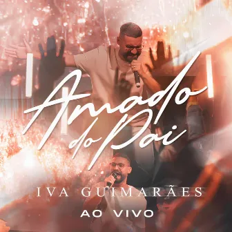 Amado do Pai by Iva Guimarães