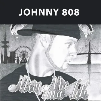 Mein Mic und Ich by JOHNNY 808