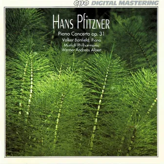 Pfitzner: Piano Concerto in E-Flat Major, Op. 31 by Volker Banfield