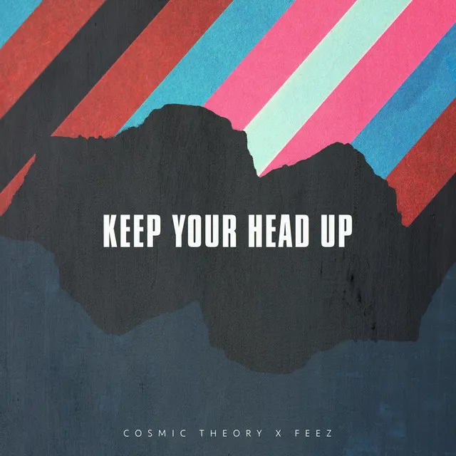 Keep Your Head Up