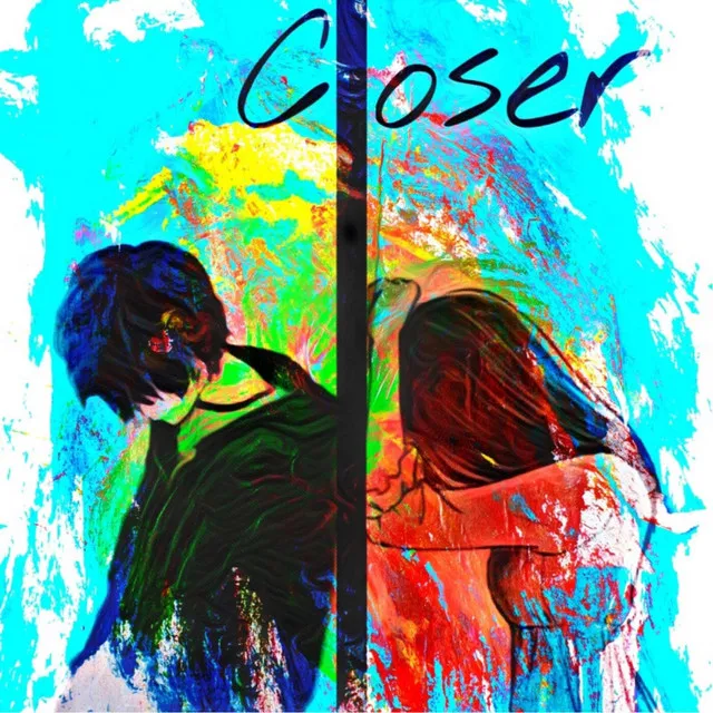 Closer