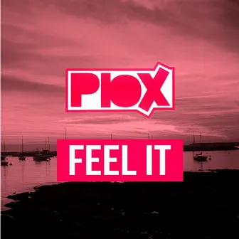 Feel It by Plox