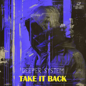 Take It Back by Deeper System