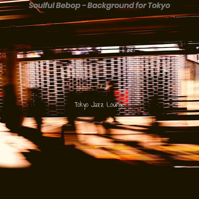 Soulful Bebop - Background for Tokyo