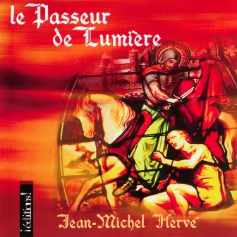 Le Passeur De Lumière by Jean-Michel Hervé