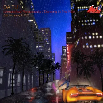 Unmatched Perspicacity / Dancing in The Rain by DA TU