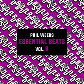 Essential Beats, Vol. 6 by Phil Weeks