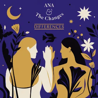 Differences by Ana & The Changes