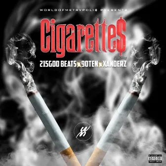 cigarette$ by worldofmetrvpoli$