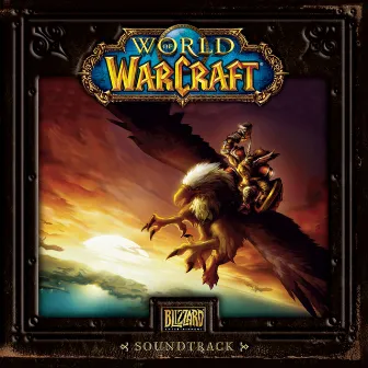 World of Warcraft Original Soundtrack by Blizzard Entertainment