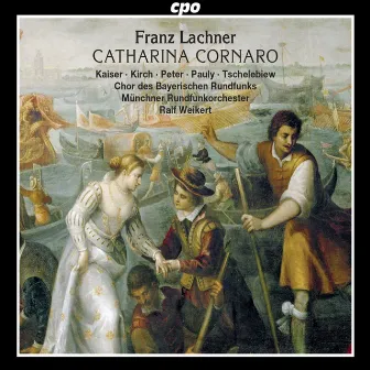 Lachner: Catharina Cornaro by Kristiane Kaiser