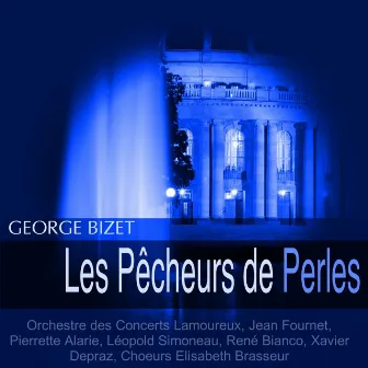 Bizet: Les pêcheurs de perles by Leopold Simoneau