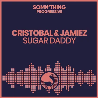 Sugar Daddy by Cristobal & Jamiez