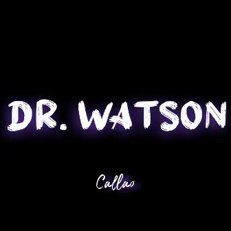 Callao by Dr. Watson