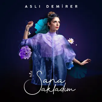 Sana Sakladım by Aslı Demirer