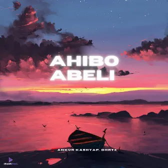 Ahibo Abeli by Ankur Kashyap