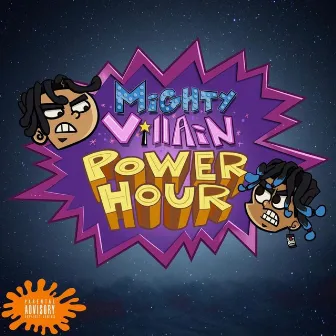 Mighty Villain Power Hour by Ace Villain