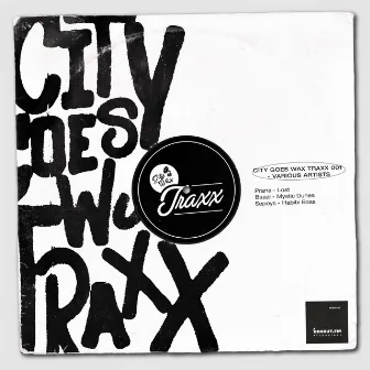 City Goes Wax Traxx 001 by Sepoys