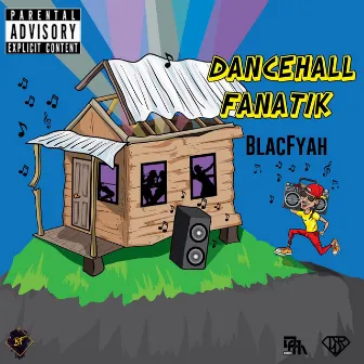 Dancehall Fanatik by BlacFyah