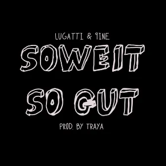 Soweit so gut by Lugatti & 9ine