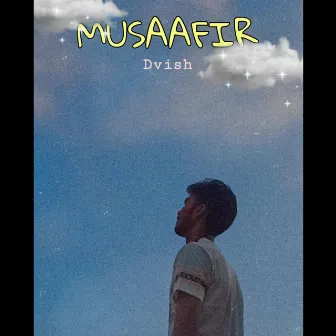 Musaafir by Dvish