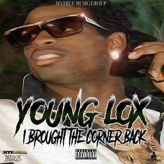 I Brought The Corner Back by Young Lox