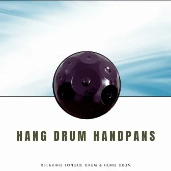 Hang Drum Handpans by Relaxing Tongue Drum & Hung Drum