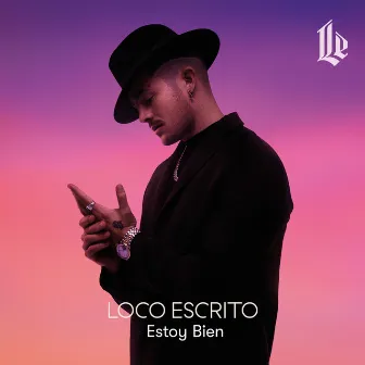 Estoy Bien by Loco Escrito