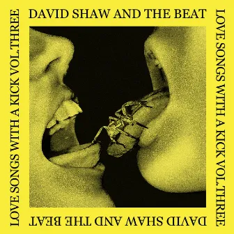 Love Songs With A Kick Vol. Three by David Shaw and The Beat