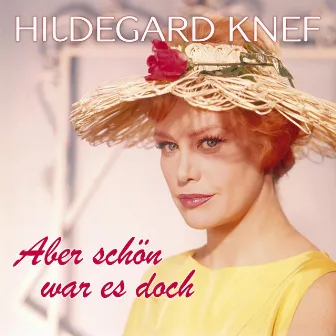 Aber schön war es doch by Hildegard Knef