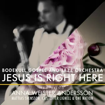 Jesus Is Right Here by Bodekull Gospel & Jazz Orchestra