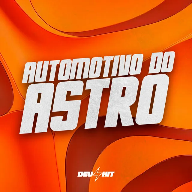 Automotivo do Astro