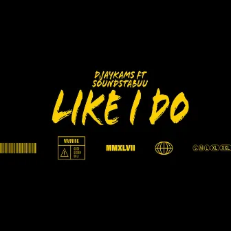 Like i do by Djaykams