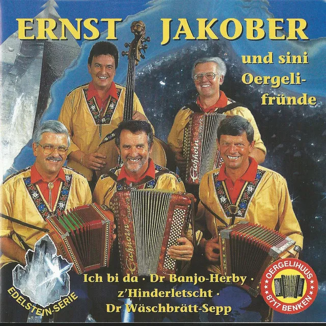 Ernst Jakober & sini Örgelifründe