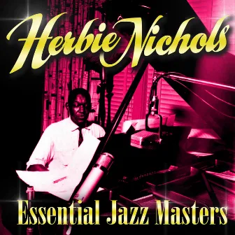 Essential Jazz Masters by Herbie Nichols