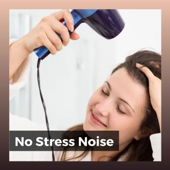 No Stress Noise by Hair Dryer ASMR Sounds