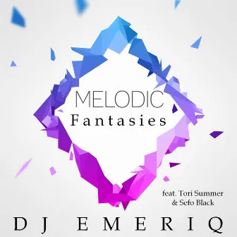 Melodic Fantasies by Dj Emeriq