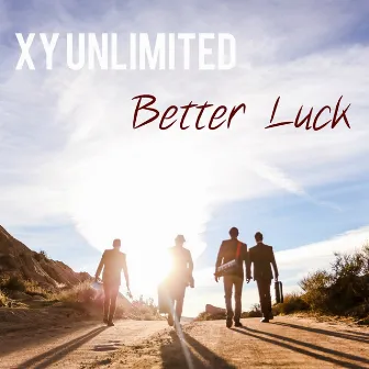 Better Luck by XY Unlimited