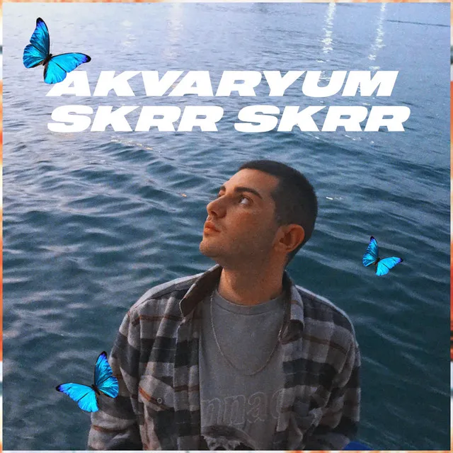 AKVARYUM SKRR SKRR