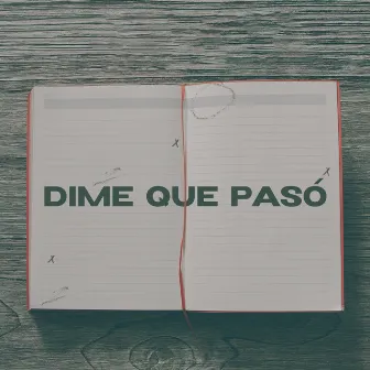 Dime Que Pasó by Le Strvnger