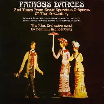 Famous Dances (And Tunes from the Great Operettas & Operas of the 19 Th Century) [Bekannte Tänze, Operetten- Und Opernmeldodien A. D. 19 Jh.] by Helmuth Brandenburg