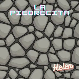 La piedrecita by Helen