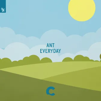 Everyday by ANT