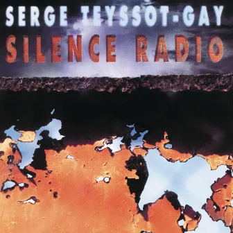 Silence Radio by Serge Teyssot-Gay