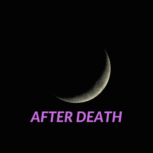 AFTER DEATH