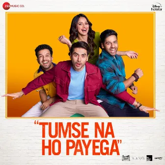 Tumse Na Ho Payega (Original Motion Picture Soundtrack) by Abhishek Arora