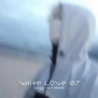 White Love 07 (feat. TANDAT) by Tấn Đạt